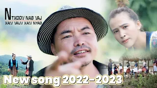 Ntxoov nab vaj FT.Nplooj Siab Xyooj -Xaiv vauv Xaiv nyab [official video] New song 2022-2023