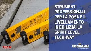 Strumenti professionali per la posa e il livellamento in edilizia: la Spirit Level Tech-Way