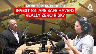 Invest 101: Are safe haven assets really safe? | Money Talks podcast