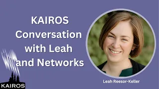 Conversation with Leah Reesor-Keller and Networks