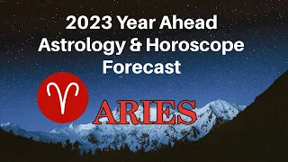 Aries ♈️ 2023 Year Ahead Astrology and Horoscope Forecast