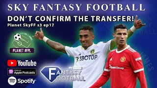 Don't Confirm The Transfer! | Planet SkyFF S. 3 Ep. 17 | Sky Fantasy Football