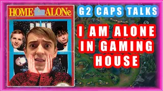 G2 Caps Is Alone In A Gaming House 🤫