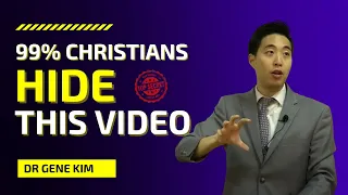99% CHRISTIANS HIDE THIS ALARMING VIDEO!!! | Dr. Gene Kim