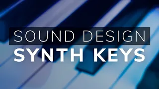 Synth Keys & Lofi Piano - Sound Design Tutorial