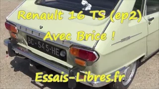 LA RENAULT 16 TS 1970 DE BRICE (Episode 2)