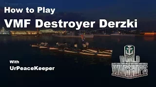 How To Play VMF Destroyer Derzki In World Of Warships