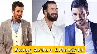 Barış Arduç Lifestyle 2023 ||Biography,  Family, Real Age, Income, Height, Hobbies And Facts