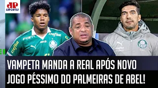 "Mermão, PERGUNTA ao Abel Ferreira se ele..." Vampeta MANDA A REAL após NOVO JOGO RUIM do Palmeiras!