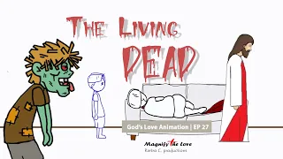 God's Love Animation | EP 27 - He Wants You Part III (The Living Dead)