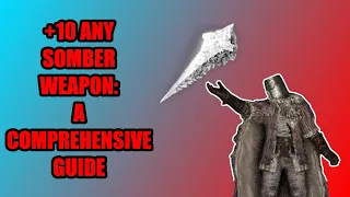 How to get +10 Somber Weapons EASILY in Patch 1.10 - No Glitches/Exploits - Elden Ring WALKTHROUGH