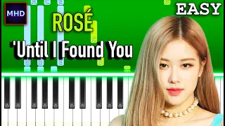 ROSÉ - 'Until I Found You - Piano Tutorial [EASY] (Stephen Sanchez)' Cover