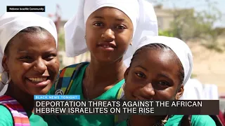 Israel Orders Deportation of 51 Black Hebrew Israelites