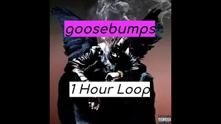 Travis Scott - goosebumps (1 HOUR)