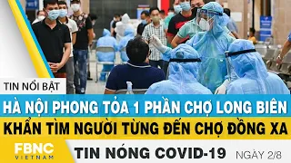 Tin tức Covid-19 nóng nhất chiều 2/8 | Dịch Corona mới nhất ngày hôm nay | FBNC