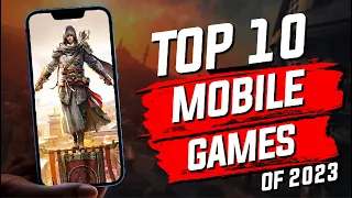 Top 10 Mobile Games of 2023! NEW GAMES REVEALED. Android and iOS!