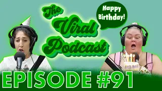 The Viral Podcast Ep. 91