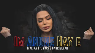 Malika Ft. Vache Gabrielyan - Im Anune Hay e