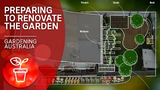 Preparing to renovate the biggest room in the house | Garden design | Gardening Australia