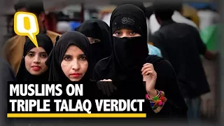 Triple Talaq Verdict: What Do The Muslims Think? - The Quint