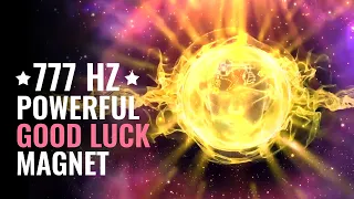 Powerful Good Luck Magnet ★ 777 Hz ★ Get Lucky, Law Of Attraction Binaural Beats