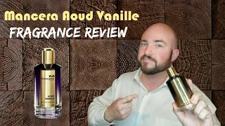 Mancera Aoud Vanille FRAGRANCE REVIEW