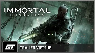 Immortal: Unchained | Launch Trailer [Vietsub]