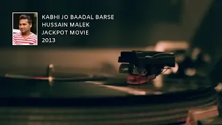 Kabhi Jo Baadal Barse - Cover | Hussain Malek | Sunny Leone | Arijit Singh
