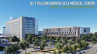 $1.7 Billion Harbor-UCLA Medical Center Aerial Construction Update