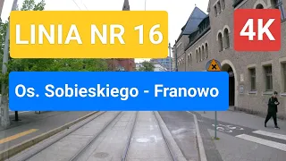 4K [CabVIEW] Linia nr 16 - Os. Sobieskiego - Franowo