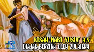 Kisah Nabi Yusuf Dipaksa Berzina Untuk Memuaskan Nafsu Zulaikha