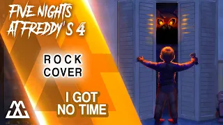 FNAF 4 Song - I Got No Time (Rock Cover Version)