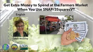 ENGLISH: Get Extra Money to Spend at the Farmers Market When You Use Snap/3SQUARESVT