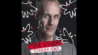 Max Uthoff - Moskauer Hunde