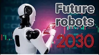 Future Robots 2030 | A Brief Of Our Future Robots | Tech Tech