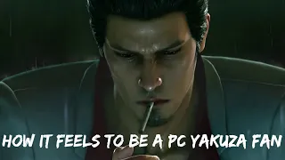 PC Yakuza Fans Be Like