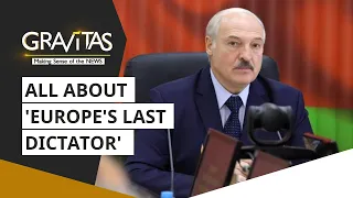 Gravitas: Alexander Lukashenko: President of Belarus for 26 years