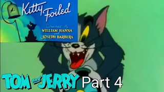 Tom and Jerry O Jerry And Tom for Stohs Tom and Jerry Kitty Foiled Part 4 Hours Minutes Aing Tgahsds