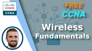 Free CCNA | Wireless Fundamentals | Day 55 | CCNA 200-301 Complete Course