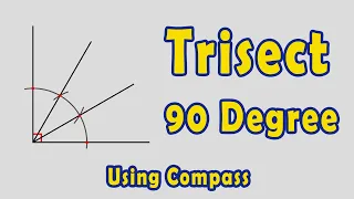 How to Divide a Right Angle into 3 Equal Angles ( Trisect 90 Degree )