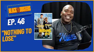 "Nothing To Lose" Movie Review | The BlackBusters Podcast Ep.46 @biggjah
