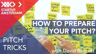 Pitch tricks #1 How to Prepare - David Beckett - Amsterdam Capital Week Prep