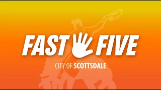 Scottsdale's May 2024 Fast Five