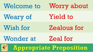 Appropriate Prepositions in English : 35+ Important words with Prepositions | Prepositions [Part-5]