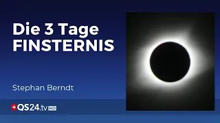 Die 3 Tage Finsternis: Erkenntnisse der Prophezeiungsforschung | Der Sinn des Lebens | QS24