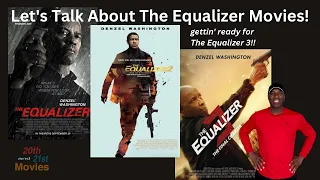 Let's Talk About The Equalizer Movies!!
