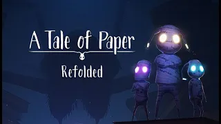 A Tale of Paper: Refolded - First Few Mins Gameplay