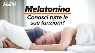 La melatonina: scoprine funzioni e benefici. 💤🌿