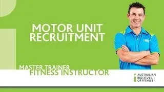 Motor Unit Recruitment