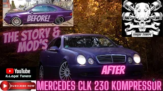 The story & mod's of my MERCEDES CLK 230 KOMPRESSOR !